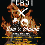 Feast & Friends - Sam & Shauna, Hang Fire BBQ, 10th & 11th July 2026